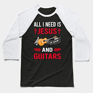 I Need Jesus And Guitar Guitarist Baseball T-Shirt